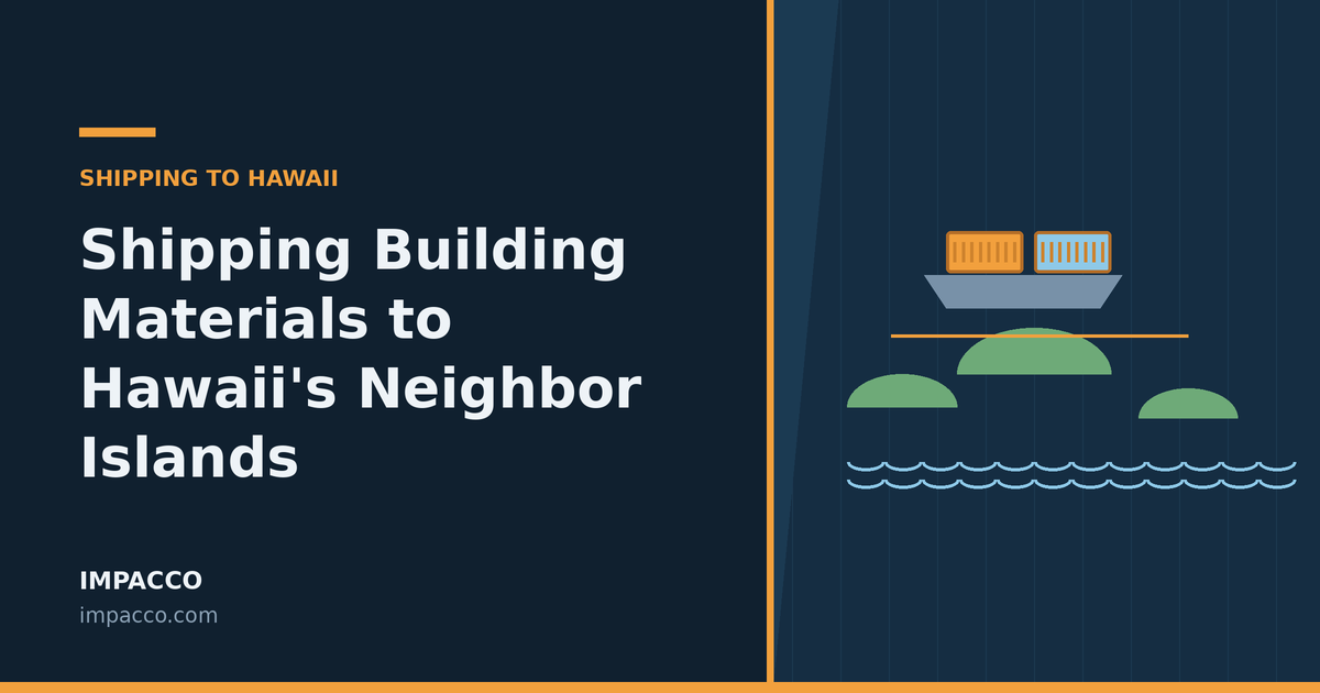 Building materials shipped to Hawaii neighbor islands